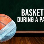 Basketball during a pandemic