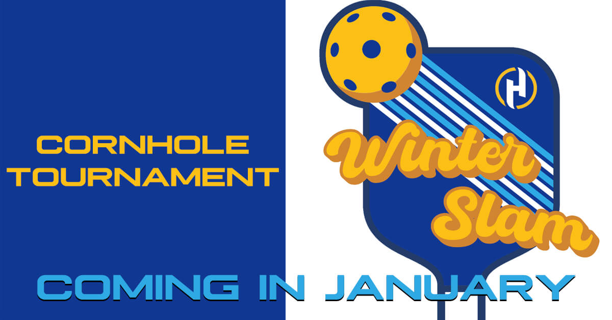 Cornhole Tournament and Pickleball Winter Slam